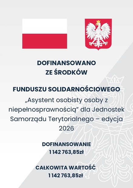 Grafika informująca o&nbsp;dofinansowaniu z&nbsp;Funduszu Solidarnościowego dla programu &bdquo;Asystent osobisty osoby z&nbsp;niepełnosprawnością&rdquo; dla Jednostek Samorządu Terytorialnego &ndash; edycja 2026. Kwota dofinansowania: 1 142 763,85 zł. Całkowita wartość: 1 142 763,85 zł.